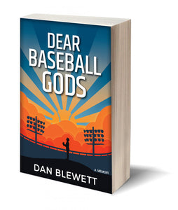 Dear Baseball Gods: A Memoir
