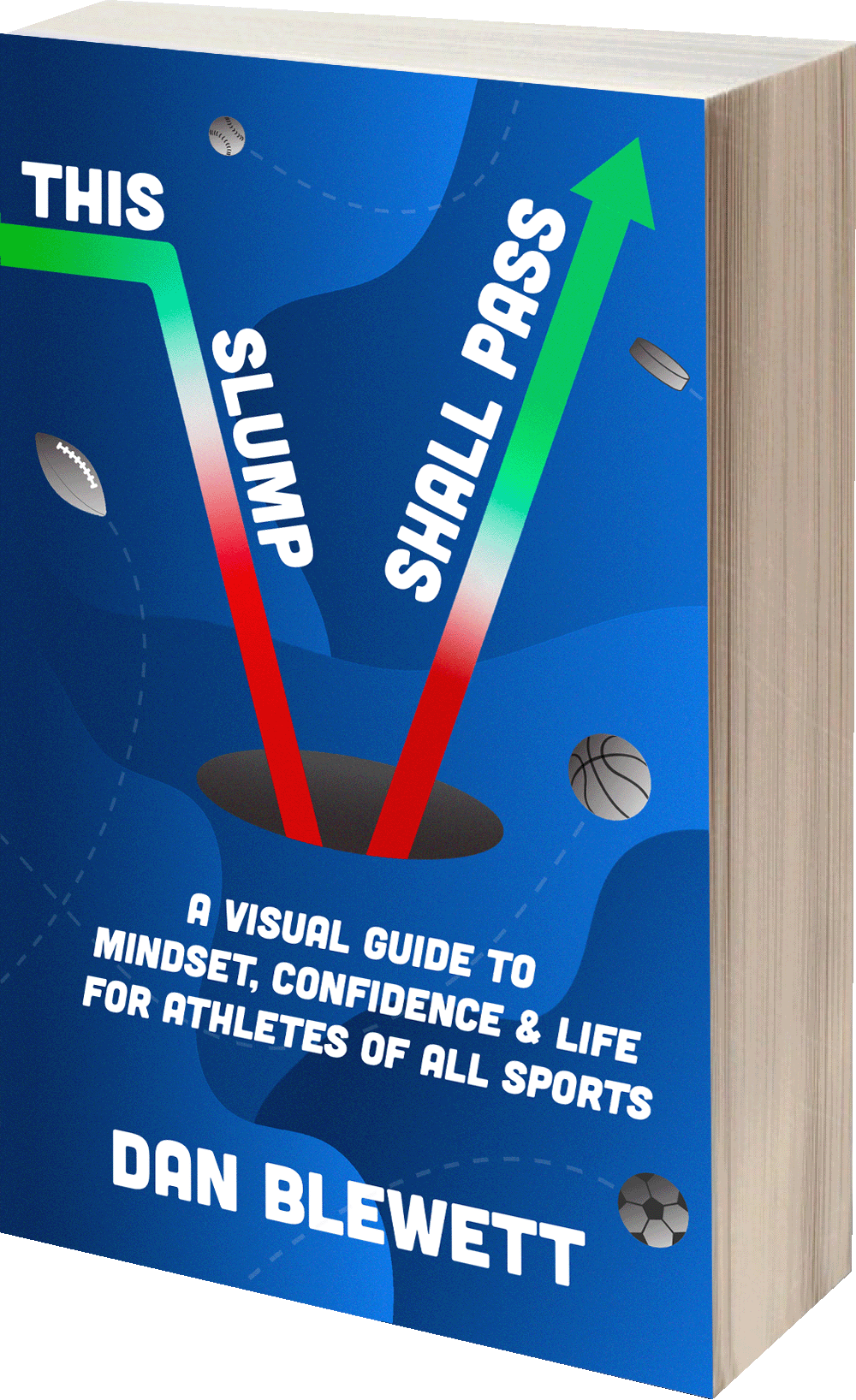 This Slump Shall Pass: A Visual Guide to Mindset, Confidence & Life For Athletes of All Sports