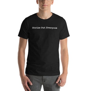"Strike Out Everyone" T-Shirt